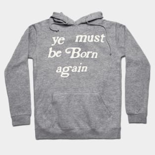 ye-must-be-born-again-high-resolution transparent Hoodie